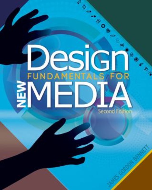 Design Fundamentals for New Media Paperback James Gordon Bennett