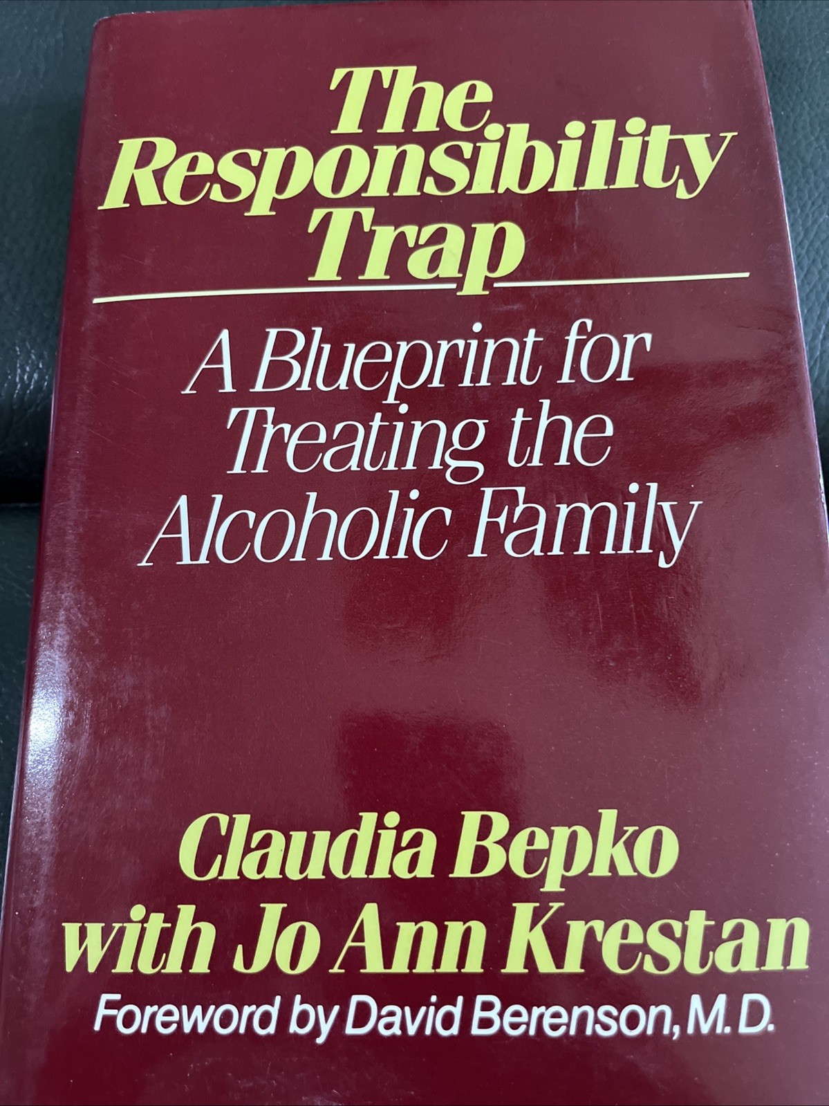 The Responsibility Trap: A Blueprint for Treating the Alcoholic Family – GOOD
