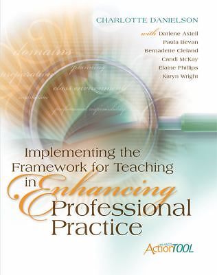 Implementing the Framework for Teaching in Enhancing Professional Practice:…
