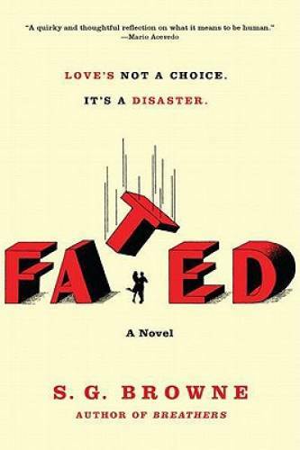 Fated – Paperback By Browne, S.G. – GOOD