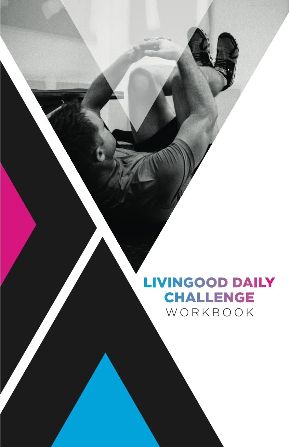 Livingood Daily Challenge Workbook – paperback Livingood, Dr.
