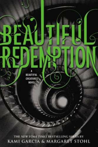 Beautiful Redemption (Beautiful Creatures) – Hardcover By Garcia, Kami – GOOD