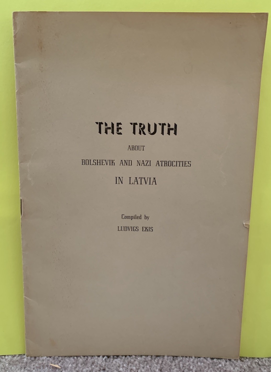 THE TRUTH ABOUT BOLSHEVIK AND NAZI ATROCITIES 1943 WW2 MILITARY WAR BOOKLET