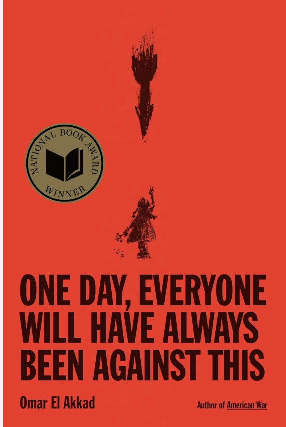 One Day Everyone Will Have Always Been Against This HARDCOVER