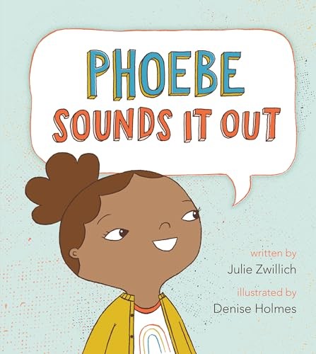 Phoebe Sounds It Out – Hardcover By Zwillich, Julie – VERY GOOD