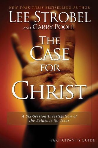The Case for Christ Participant&rsquo;s Guide: – Lee Strobel, 9780310282822, paperback