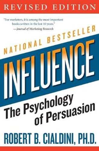 Influence: The Psychology of Persuasion by Robert B Cialdini: Used