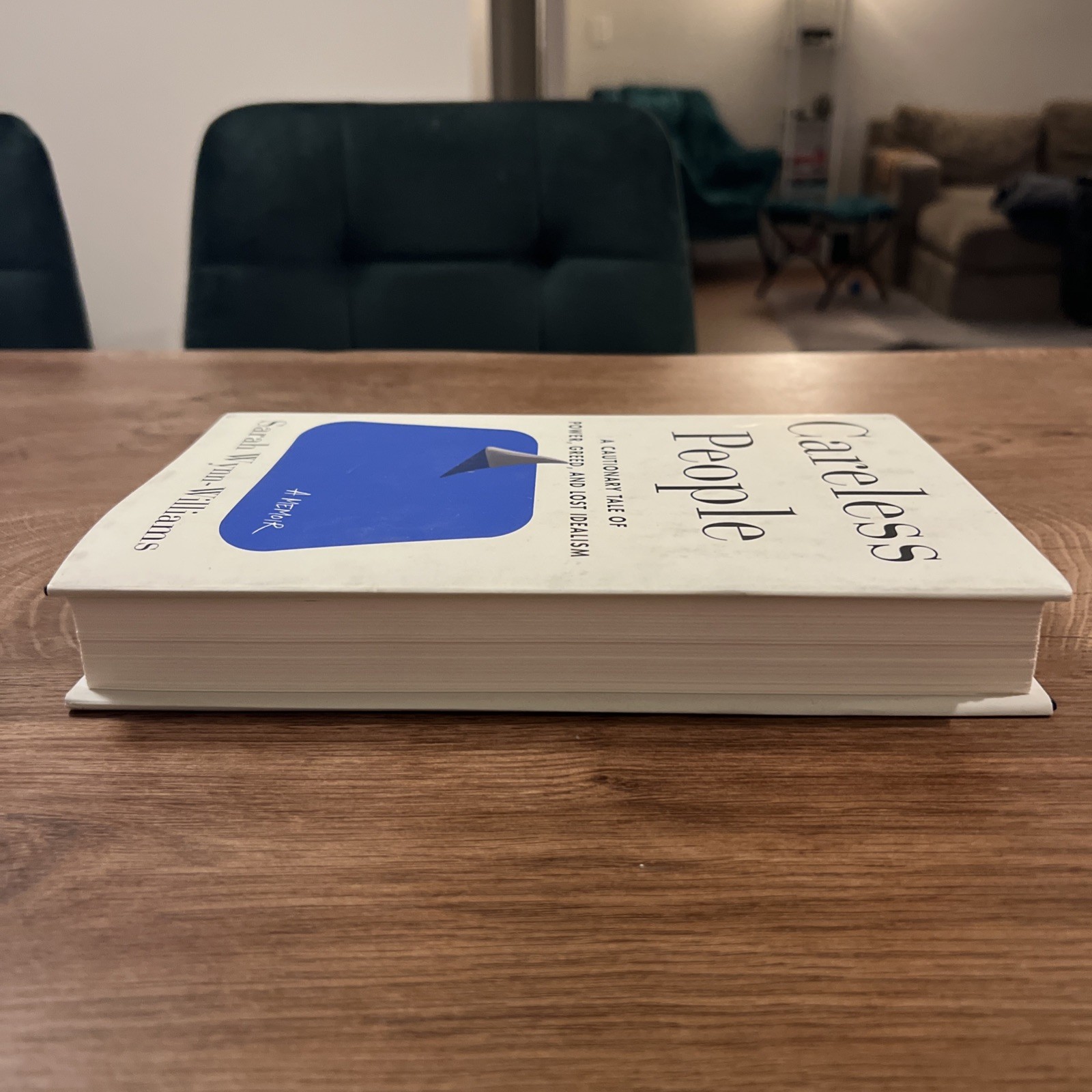 Careless People : A Cautionary Tale of Power, Greed, and Lost Idealism by Sarah