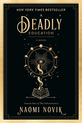 A Deadly Education: A Novel (The Scholomance) by Novik, Naomi