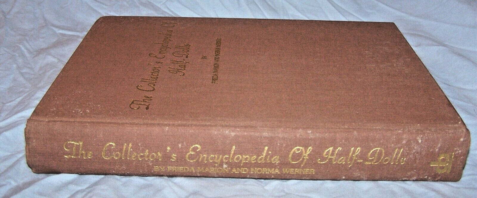 Collector&rsquo;s Encyclopedia of Half-Dolls HD w/dj -Frieda Marion-1979-608 pages