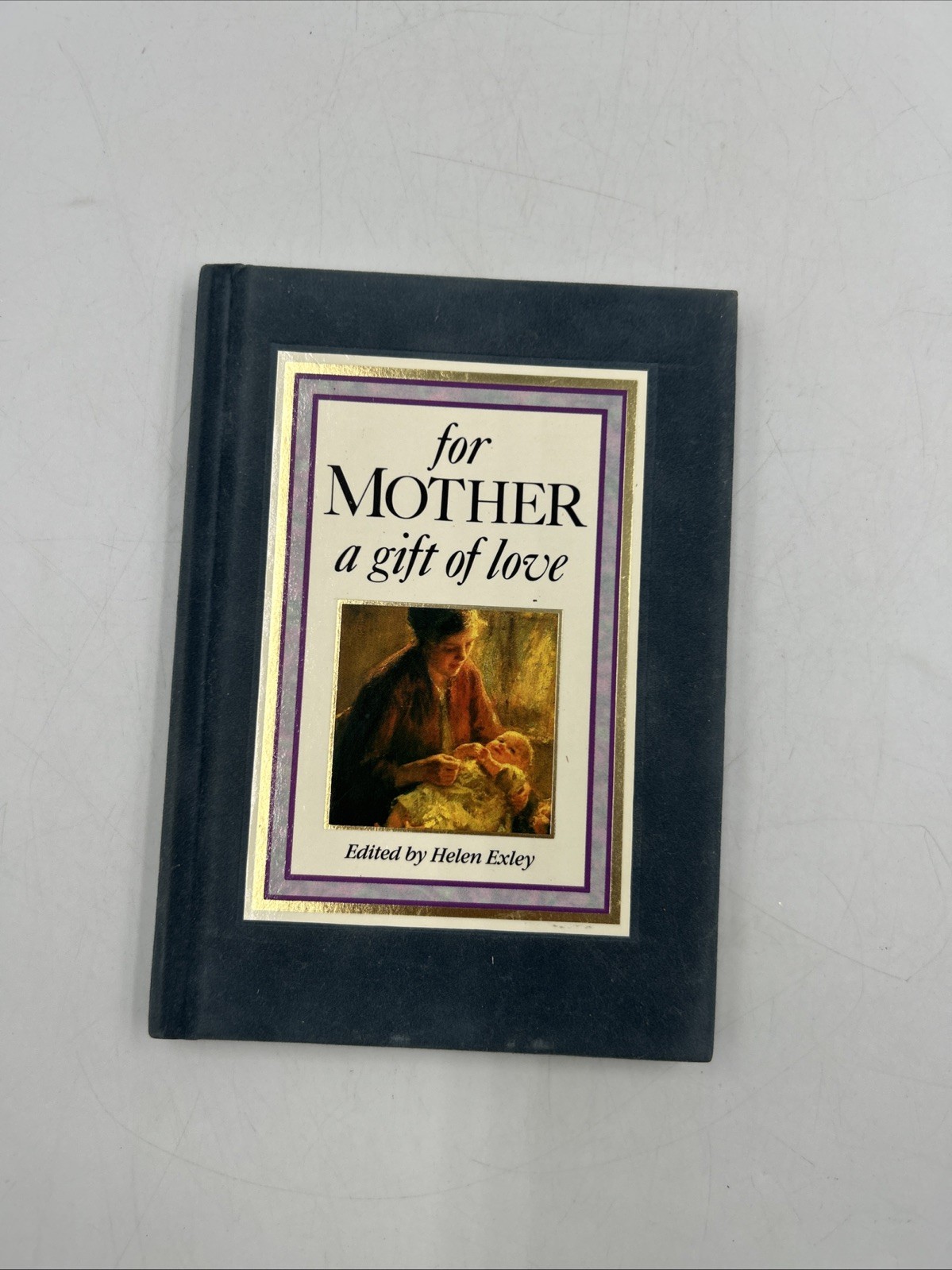 For Mother, a Gift of Love Hardcover Helen Exley 4.25” X 6”