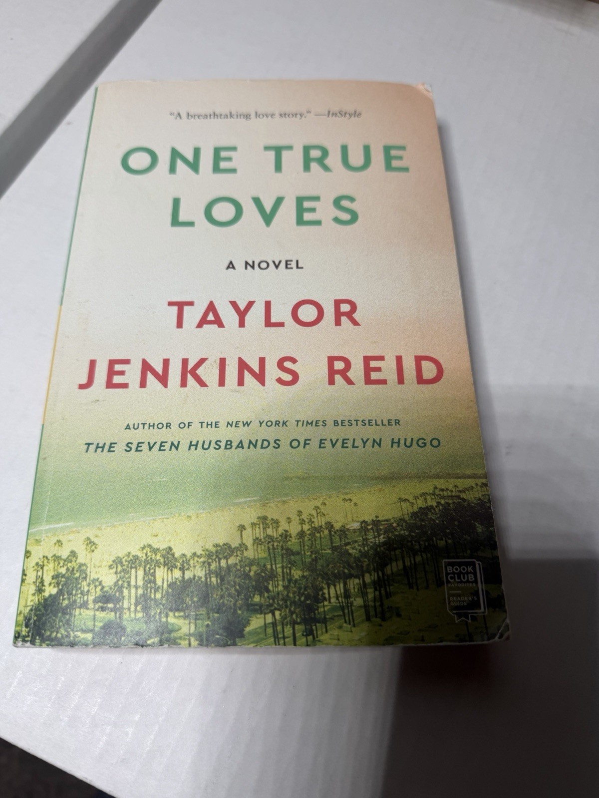 One True Loves : A Novel by Taylor Jenkins Reid (2016, Trade Paperback)