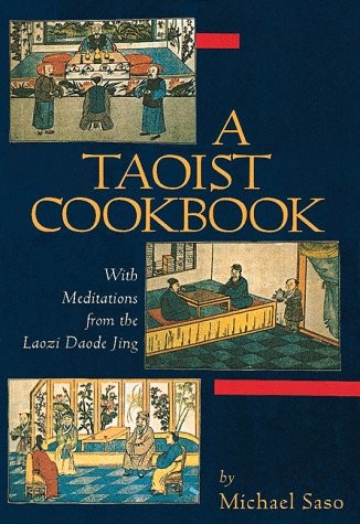 A Taoist Cookbook: With Meditations Taken from the Laozi Daode Jing – paperb…