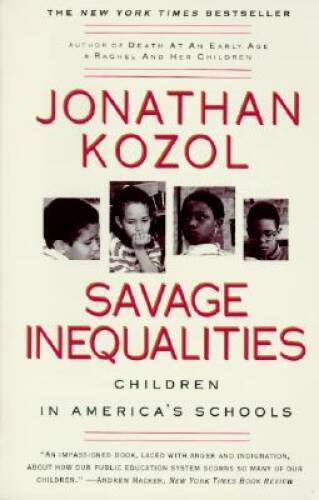 Savage Inequalities: Children in America&rsquo;s Schools – Paperback – GOOD