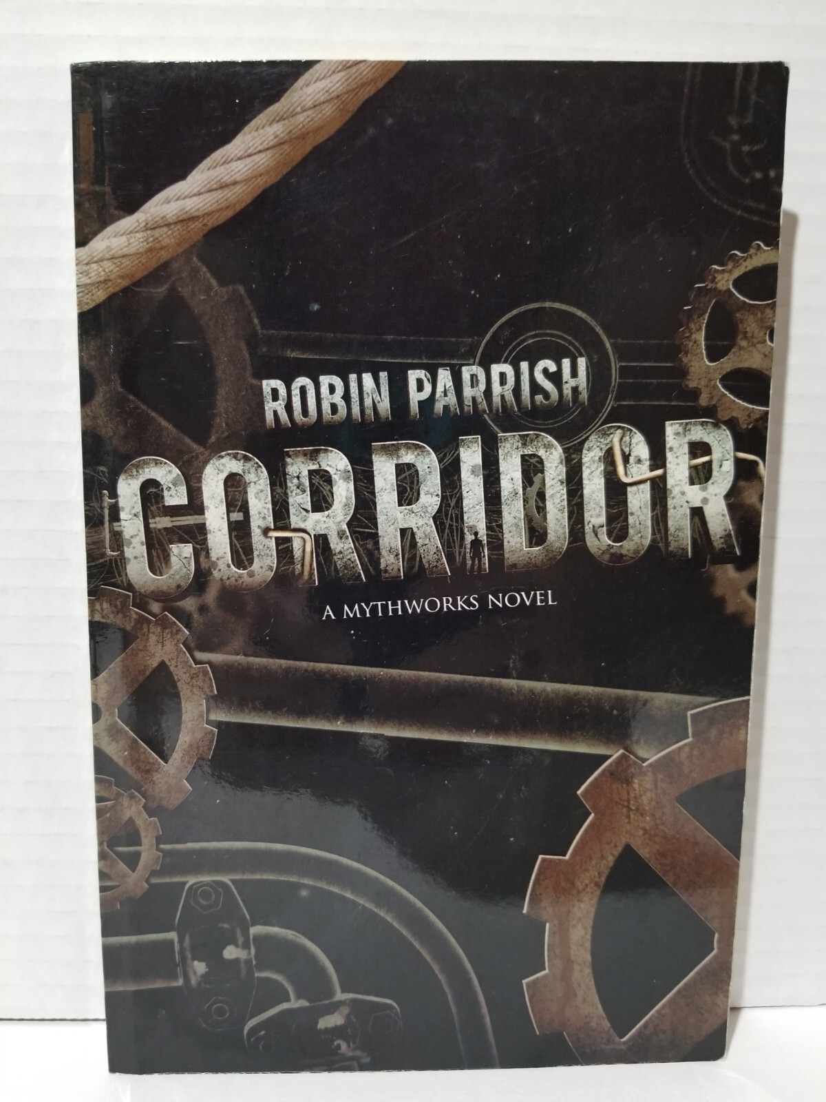Corridor (a MythWorks Novel) by Robin Parrish (2012, Trade Paperback)