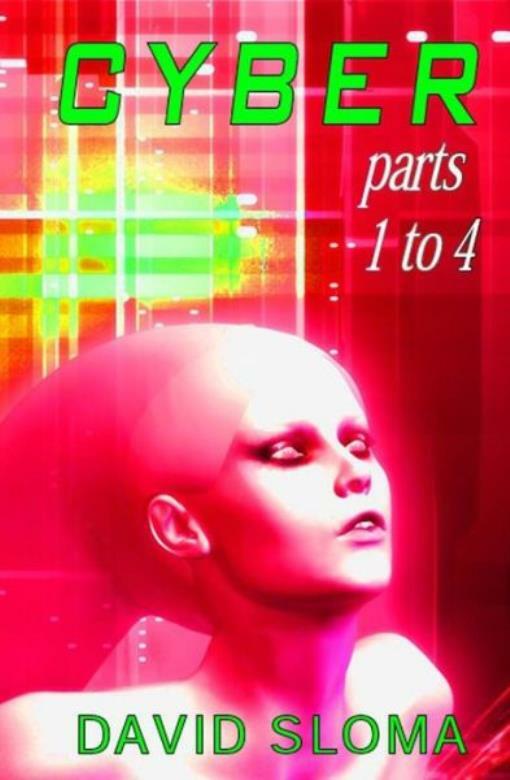 Cyber – Parts 1 To 4