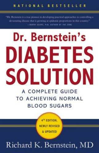 Dr. Bernstein&rsquo;s Diabetes Solution: The Complete Guide to Achieving Normal – GOOD