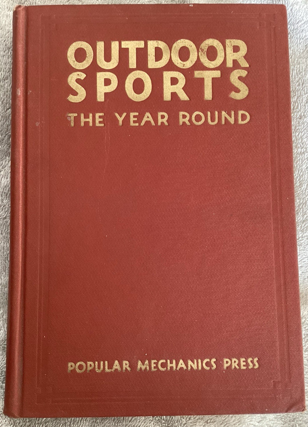 OUTDOOR SPORTS THE YEAR ROUND (650 ILLUSTRATIONS) VG 1930 POPULAR MECHANICS HC