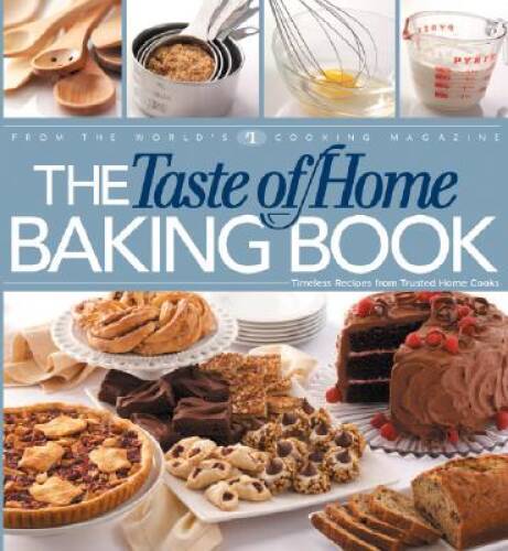 The Taste of Home Baking Book – Ring-bound By Taste of Home Editors – GOOD