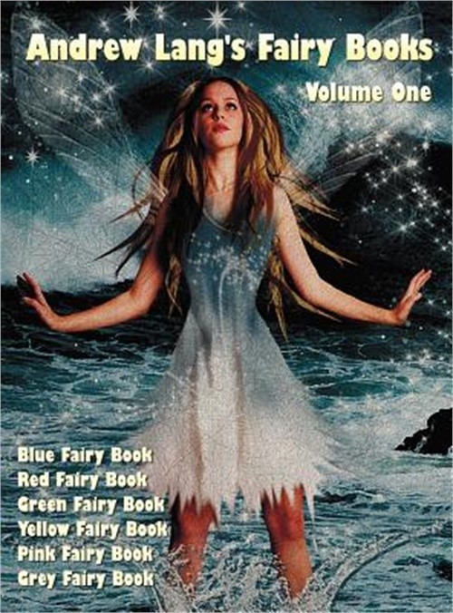 Andrew Lang&rsquo;s Fairy Books, Volume 1 (Illustrated and Unabridged): Blue Fairy Boo