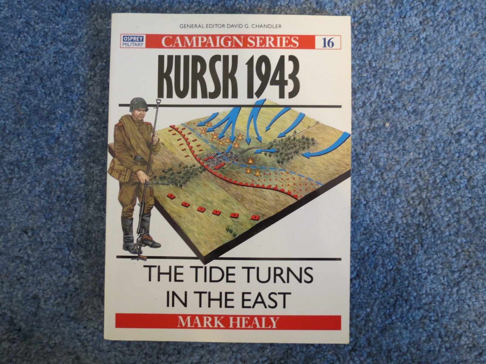 KURSK 1943 The Tide Turns In The East By Mark Healy -Osprey Campaign Series