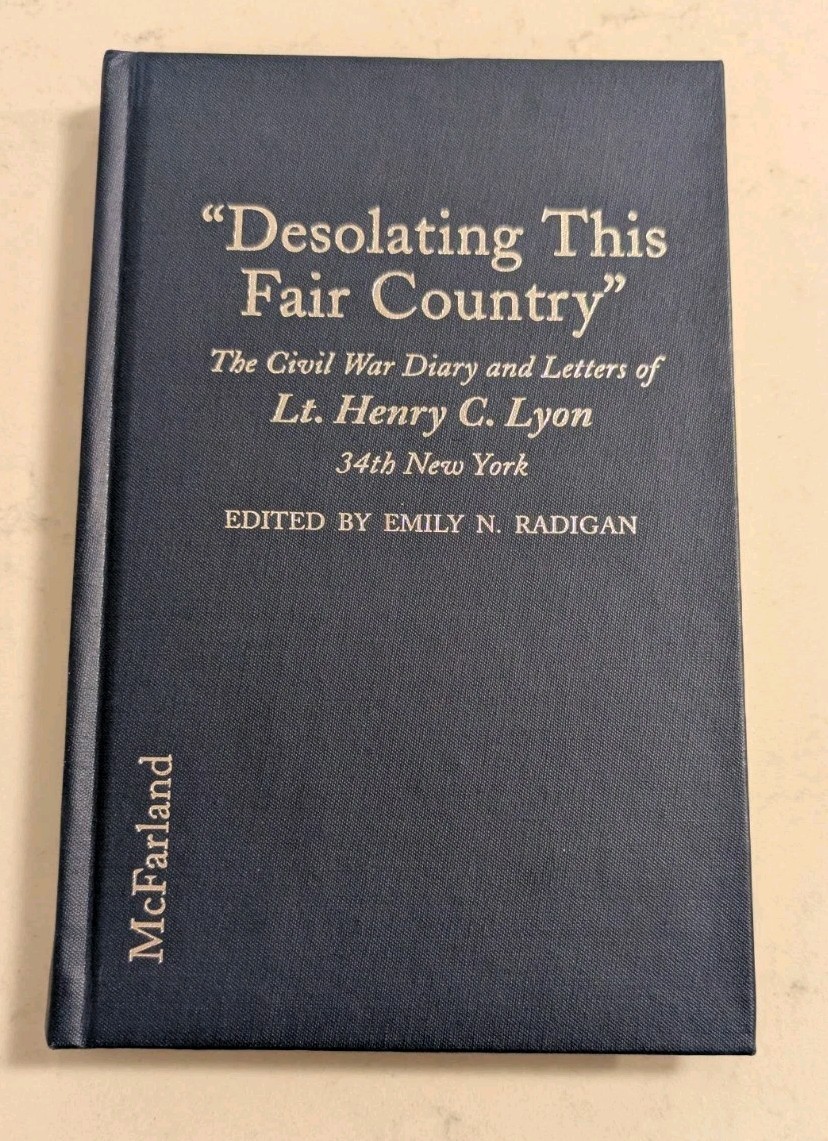 Desolating This Fair Country: The Civil War Diary and Letters of Lt. Henry…