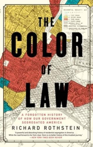 The Color of Law: A Forgotten History of How Our Government Segregated – GOOD