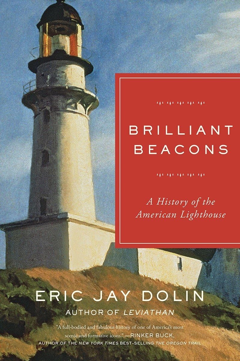 Brilliant Beacons: A History of the American Lighthouse, Dolin, Eric Jay, Good B
