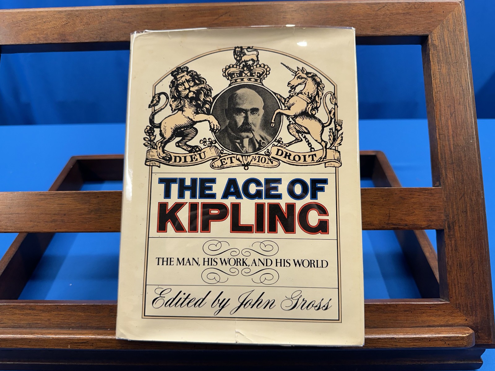 The Age of Kipling: The Man, His Work, and His World- Edited by John Gross, 1972