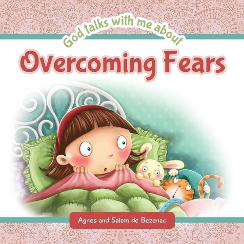 Agnes De Bezenac Salem De Beze God Talks with Me About Overcoming Fe (Paperback)