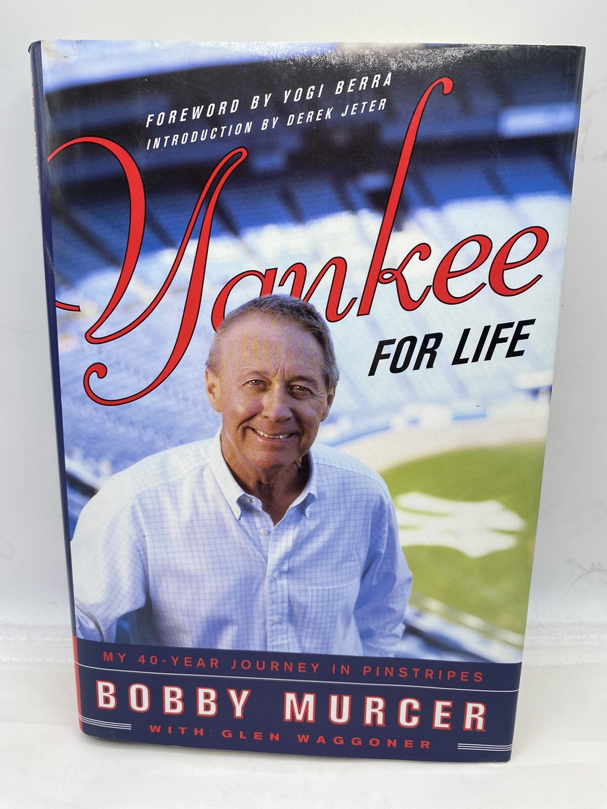 728 YANKEE FOR LIFE — BOBBY MURCER — 1ED/1PRT HARDCOVER 2008 SIGNED