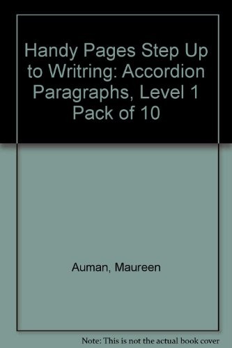 HANDY PAGES STEP UP TO WRITRING: ACCORDION PARAGRAPHS, By Maureen Auman **Mint**