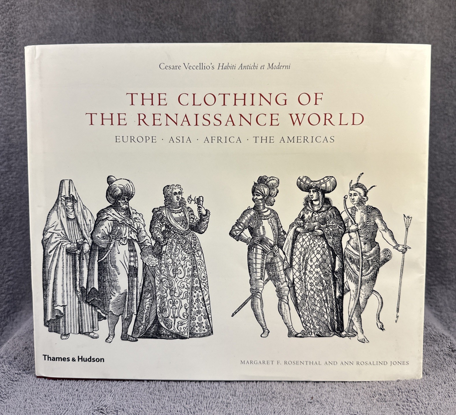 The Clothing of the Renaissance World: Europe Asia Africa The Americas HC DJ