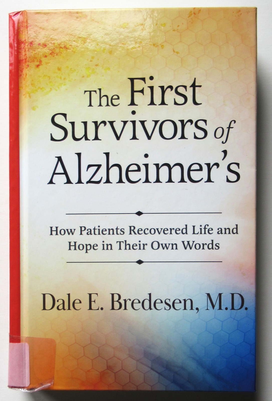 The First Survivors of Alzheimer&rsquo;s by Dale Bredesen Large Print Ed 2022 HC Good