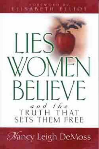 Lies Women Believe: And the Truth t- Nancy DeMoss Wolgemu, 0802472966, paperback
