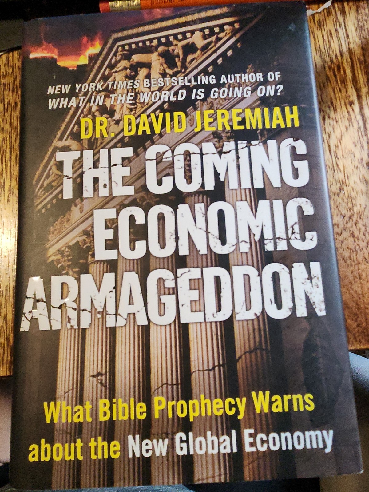The Coming Economic Armageddon : What Bible Prophecy Warns about the New Global