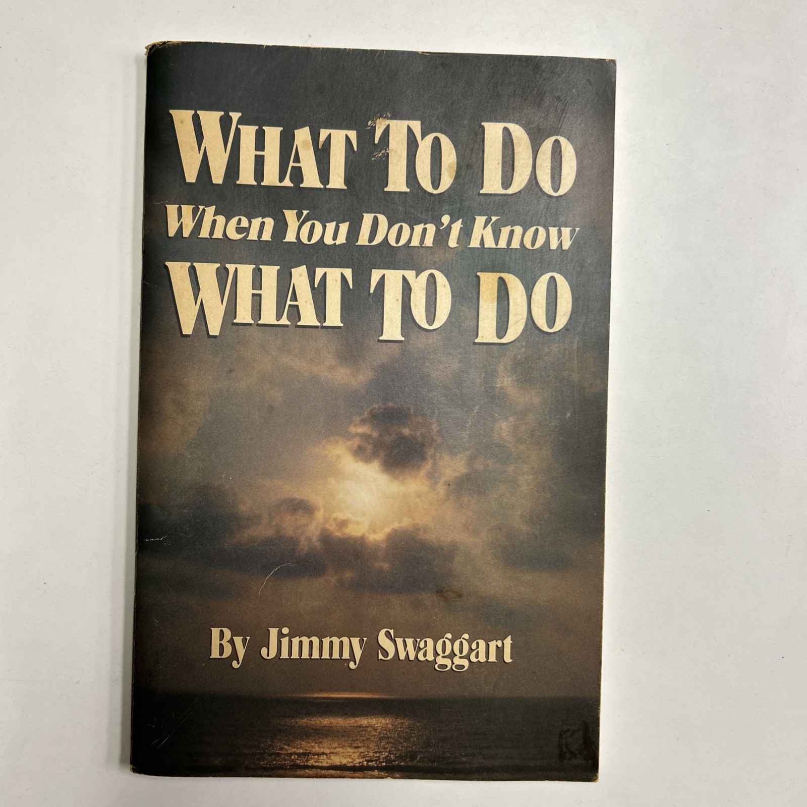 What to Do When You Don’t Know What to Do Jimmy Swaggart Paperback * NO WRITING*