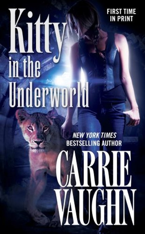Kitty in the Underworld Mass Market Paperbound Carrie Vaughn
