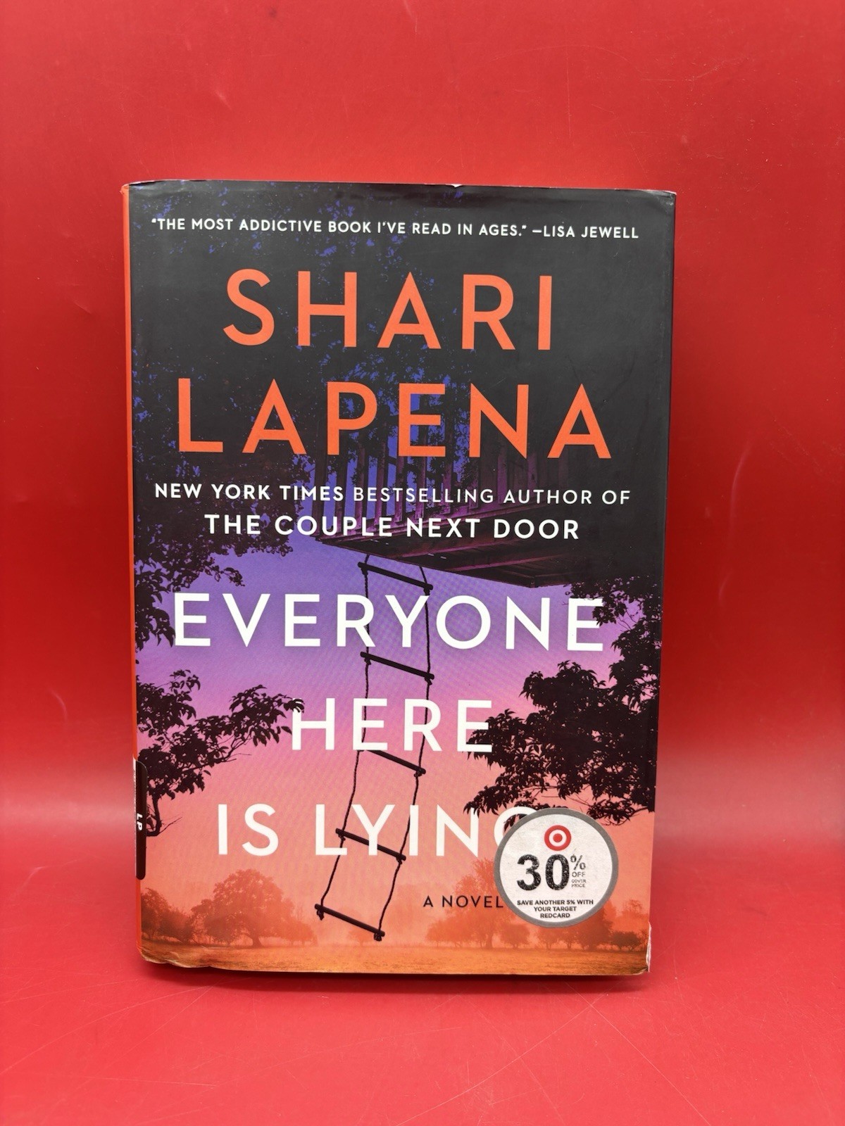 Everyone Here Is Lying : A Novel by Shari Lapena (2023, Hardcover)