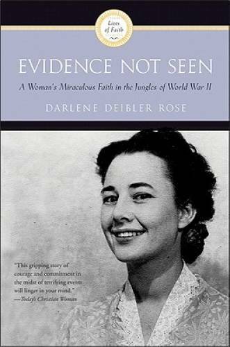 Evidence Not Seen: A Woman&rsquo;s Miraculous Faith in the Jungles of World – GOOD