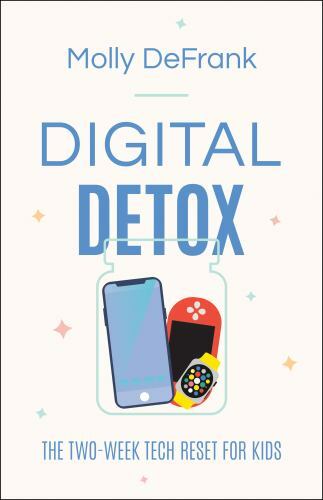 Digital Detox: The Two-Week Tech Reset for Kids, Molly DeFrank, 9780764238765