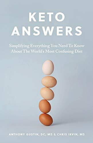 Keto Answers: Simplifying Everything You Need to Know about t… by Irvin, Chris