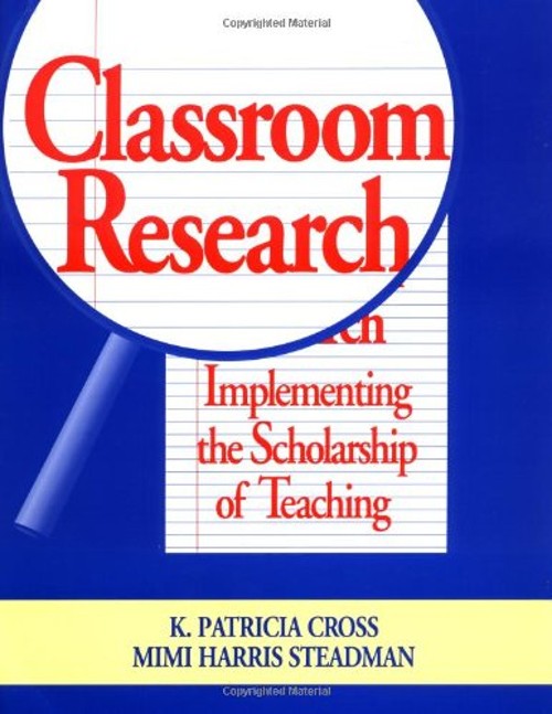 Classroom Research : Implementing the Scholarship of Teaching Pap