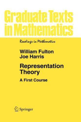 Representation Theory: A First Course (Graduate Texts in Mathematics, 129) by