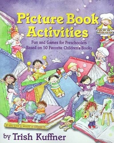 Picture Book Activities: Fun and Games for Preschoolers Based on 50 – VERY GOOD