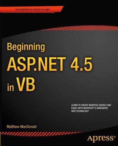 Beginning ASP.NET 4.5 in VB (Expert&rsquo;s Voice in .NET), MacDonald, Matthew,