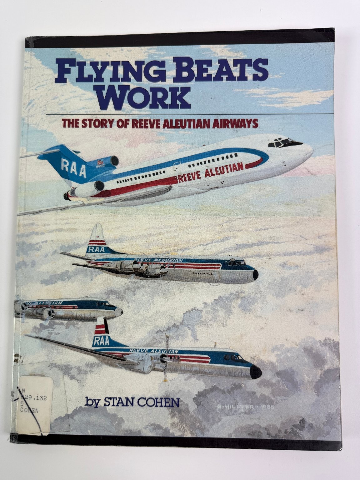 Flying Beats Work Stan Cohen 1988 Reeve Aleutian Airways Alaska Aviation