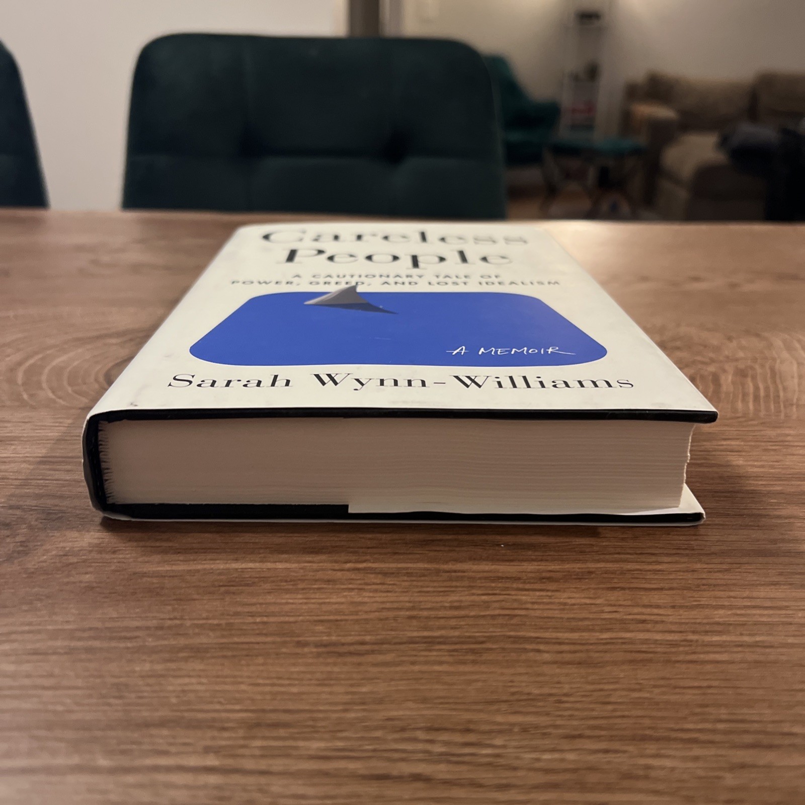 Careless People : A Cautionary Tale of Power, Greed, and Lost Idealism by Sarah