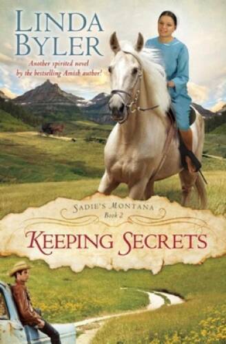 Keeping Secrets (SadieÂ?s Montana) – Paperback By Byler, Linda – GOOD