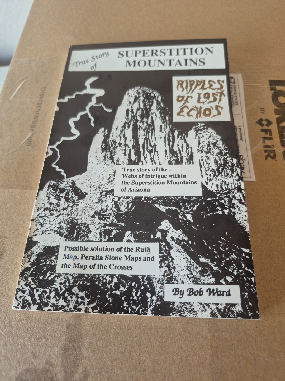 True Story of Superstition Mountains – Ripples of Lost Echo&rsquo;s by Bob Ward
